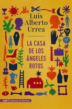 La casa de los ángeles rotos (AdN) (eBook, ePUB) - Urrea, Luis Alberto