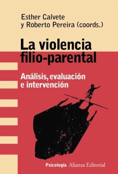 La violencia filio-parental (eBook, ePUB) - Calvete, Esther; Pereira, Roberto