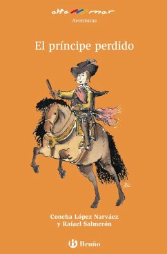 El príncipe perdido (ebook) (eBook, ePUB) - López Narváez, Concha; Salmerón López, Rafael