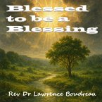 Blessed to be a Blessing (eBook, ePUB)