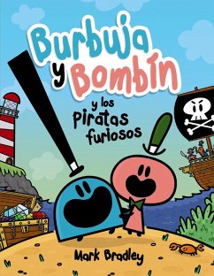 Burbuja y Bombín y los piratas furiosos (eBook, ePUB) - Bradley, Mark