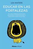 Educar en las fortalezas (eBook, ePUB) Educar en las fortalezas (eBook, ePUB)