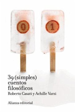 39 (simples) cuentos filosóficos (eBook, ePUB) - Casati, Roberto; Varzi, Achille