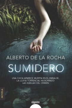 Sumidero (eBook, ePUB) - Rocha, Alberto de la