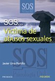 SOS... Víctima de abusos sexuales (eBook, ePUB) SOS... Víctima de abusos sexuales (eBook, ePUB)