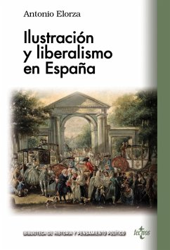 Ilustración y liberalismo en España (eBook, ePUB) - Elorza Domínguez, Antonio