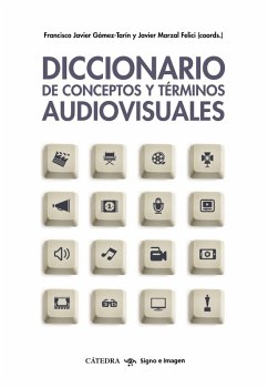 Diccionario de conceptos y términos audiovisuales (eBook, ePUB) - Marzal, José Javier; Gómez-Tarín, Francisco Javier