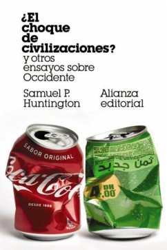 ¿El choque de civilizaciones? y otros ensayos sobre Occidente (eBook, ePUB) - Huntington, Samuel P.