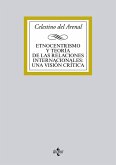 Etnocentrismo y teoría de las relaciones internacionales:una visión crítica (eBook, ePUB) Etnocentrismo y teoría de las relaciones internacionales:una visión crítica (eBook, ePUB)