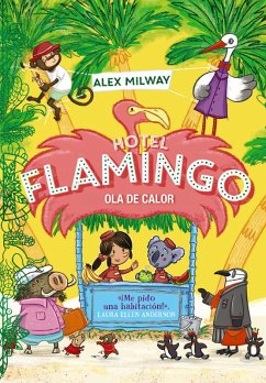 Hotel Flamingo. Ola de calor (Libro 2) (eBook, ePUB) - Milway, Alex