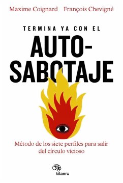 Termina ya con el autosabotaje (eBook, ePUB) - Coignard, Maxime; Chevigné, François