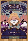 April Eye y los hermanos Manos 2. Los diamantes (eBook, ePUB)