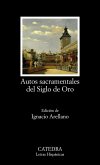 Autos sacramentales del Siglo de Oro (eBook, ePUB) Autos sacramentales del Siglo de Oro (eBook, ePUB)