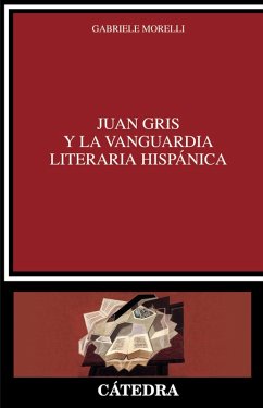 Juan Gris y la vanguardia literaria hispánica (eBook, ePUB) - Morelli, Gabriele