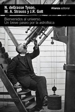 Bienvenidos al universo (eBook, ePUB) - Degrasse Tyson, Neil; Strauss, Michael A.; Gott, J. Richard