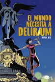 El mundo necesita a Delirium (eBook, ePUB)