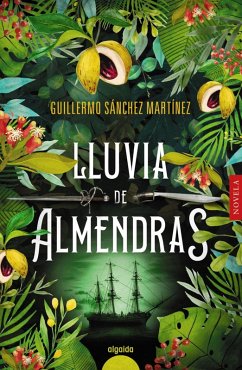 Lluvia de almendras (eBook, ePUB) - Sánchez Martínez, Guillermo