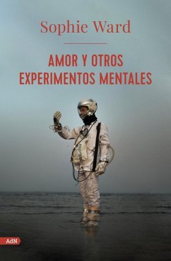 Amor y otros experimentos mentales (AdN) (eBook, ePUB) - Ward, Sophie
