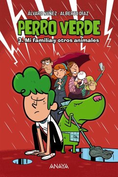 Perro verde 3: Mi familia y otros animales (eBook, ePUB) - Díaz, Alberto; Núñez, Álvaro