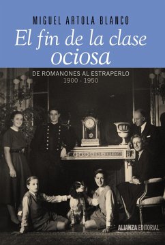 El fin de la clase ociosa (eBook, ePUB) - Artola Blanco, Miguel