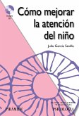 Cómo mejorar la atención del niño (eBook, ePUB)