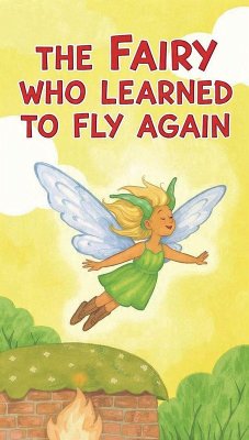 The Fairy Who Learned To Fly Again (eBook, ePUB) - QueenDaisy