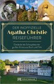 Der inoffizielle Agatha Christie Reiseführer (eBook, ePUB)