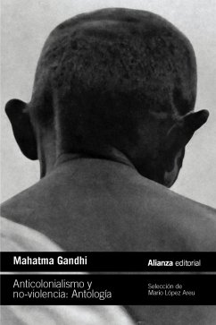 Anticolonialismo y no-violencia. Antología (eBook, ePUB) - Gandhi, Mahatma