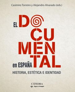 El documental en España (eBook, ePUB) - Torreiro, Casimiro; Alvarado, Alejandro
