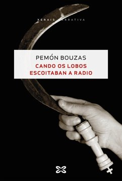 Cando os lobos escoitaban a radio (eBook, ePUB) - Bouzas, Pemón