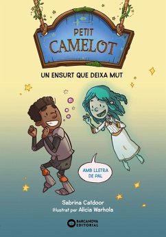 Petit Camelot: Un ensurt que deixa mut (eBook, ePUB) - Catdoor, Sabrina Petit Camelot: Un ensurt que deixa mut (eBook, ePUB) - Catdoor, Sabrina