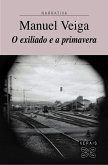 O exiliado e a primavera (eBook, ePUB)