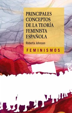 Principales conceptos de la teoría feminista española (eBook, ePUB) - Johnson, Roberta