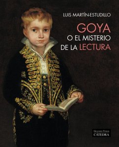 Goya o el misterio de la lectura (eBook, ePUB) - Martín-Estudillo, Luis