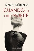 Cuando la miel muere (eBook, ePUB)