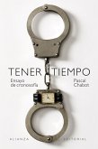 Tener tiempo: Ensayo de cronosofía (eBook, ePUB)