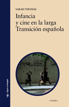 Infancia y cine en la larga Transición española (eBook, ePUB) - Thomas, Sarah