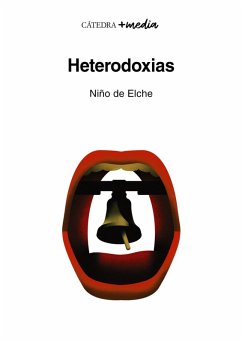 Heterodoxias (eBook, ePUB) - Niño de Elche; Álvarez-Fernández, Miguel