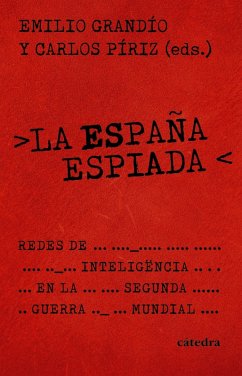 La España espiada (eBook, ePUB) - Grandío, Emilio; Píriz, Carlos