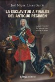 La esclavitud a finales del Antiguo Régimen. Madrid 1701-1837 (eBook, ePUB)