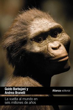 La vuelta al mundo en seis millones de años (eBook, ePUB) - Barbujani, Guido; Bronelli, Andrea