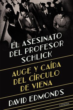 El asesinato del profesor Schlick (eBook, ePUB) - Edmonds, David