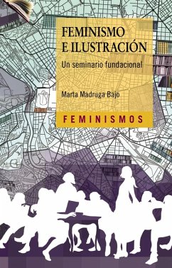 Feminismo e Ilustración (eBook, ePUB) - Madruga Bajo, Marta