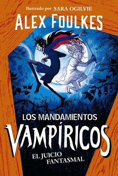 Los mandamientos vampíricos 2. El juicio fantasmal (eBook, ePUB) - Foulkes, Alex