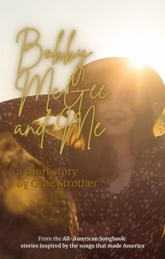 Cover Bobby McGee and Me: The Rest of the Story (Character of the Song, #5) (eBook, ePUB)