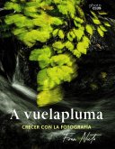 A vuelapluma. Crecer con la fotografía (eBook, PDF)