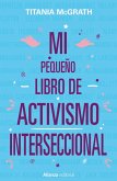 Mi pequeño libro de activismo interseccional (eBook, ePUB)