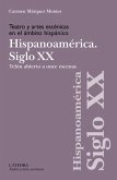 Teatro y artes escénicas en el ámbito hispánico. Siglo XX. Hispoanoamérica (eBook, ePUB)