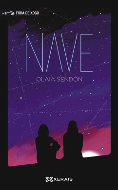 Nave (eBook, ePUB) - Sendón, Olaia Nave (eBook, ePUB) - Sendón, Olaia