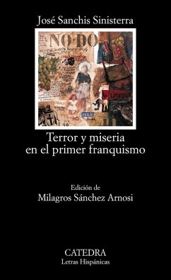 Terror y miseria en el primer franquismo (eBook, ePUB) - Sanchis Sinisterra, José Terror y miseria en el primer franquismo (eBook, ePUB) - Sanchis Sinisterra, José